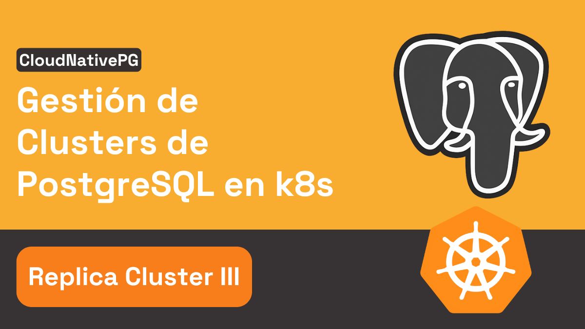 Conversión de réplica a cluster independiente con CloudNativePG en Kubernetes