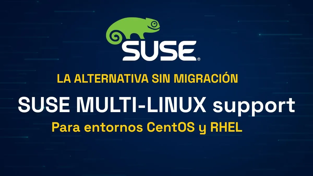 SUSE Liberty Linux, la alternativa sin migración para usuarios de CentOS 7 y 8.5
