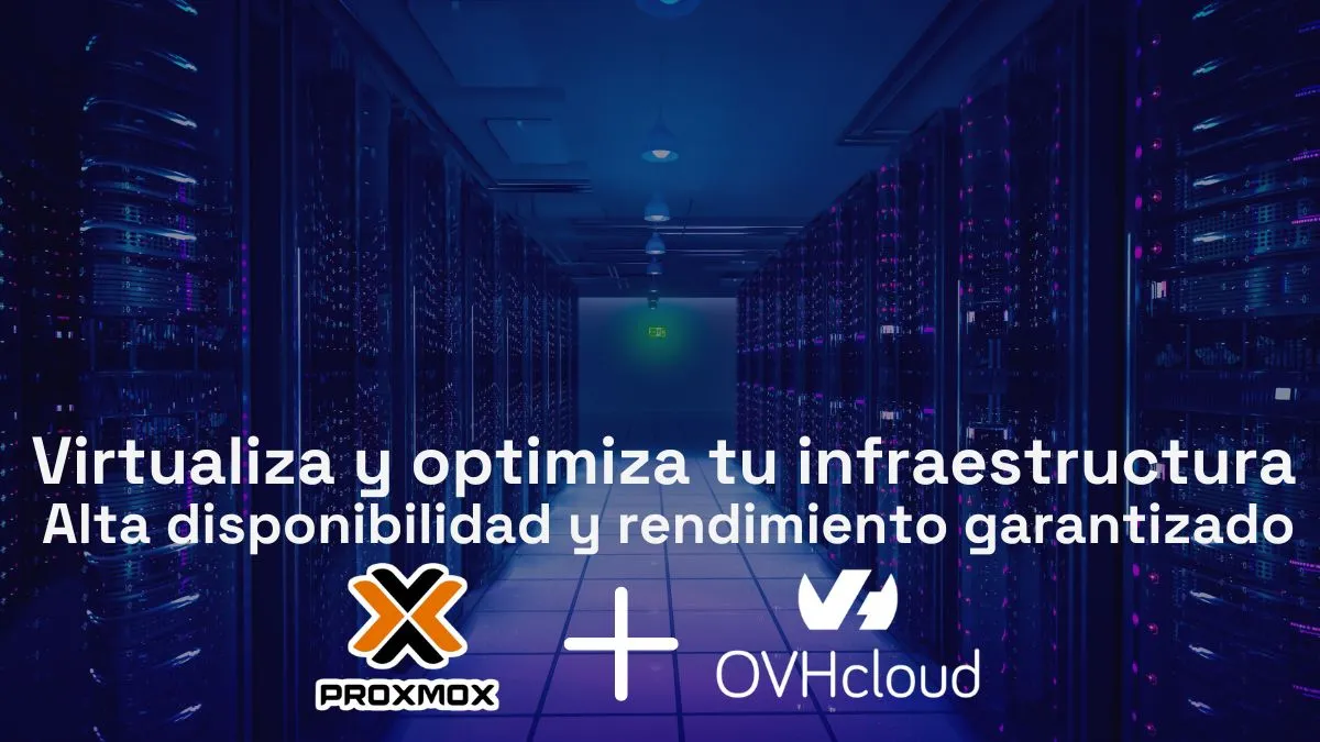Servidor dedicado con alta disponibilidad y rendimiento garantizado con Proxmox y OVHcloud