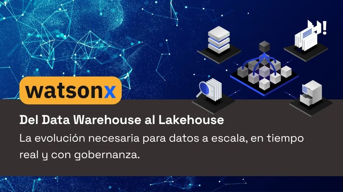 La evolución necesaria para datos a escala, en tiempo real y con gobernanza.