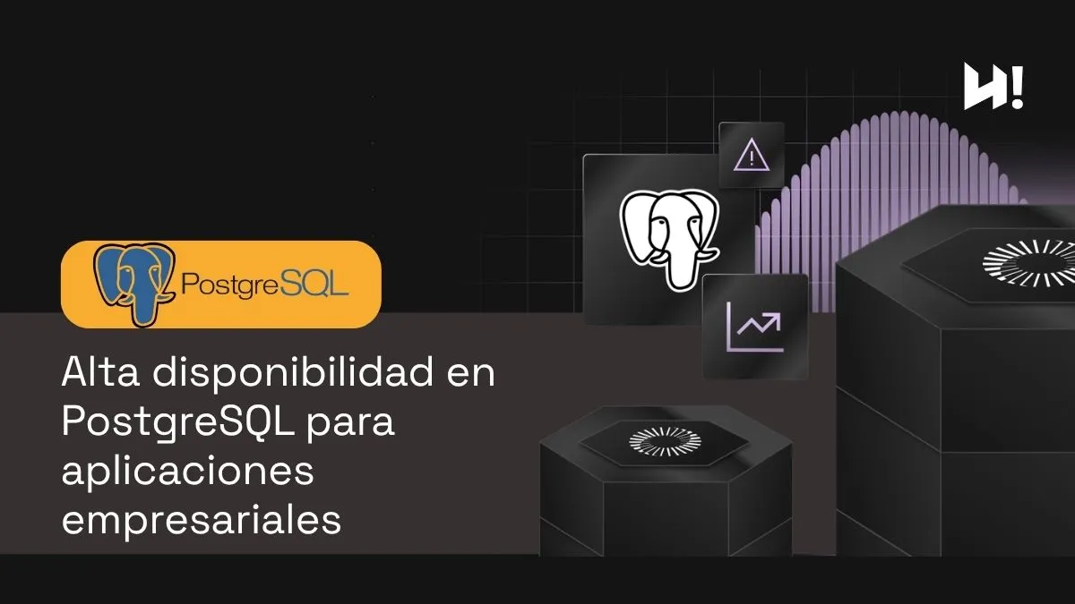 Alta disponibilidad en PostgreSQL para aplicaciones empresariales