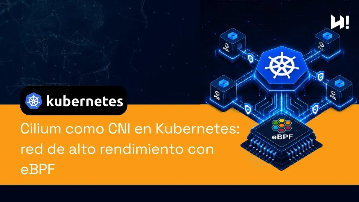 Cilium como CNI en Kubernetes con arquitectura eBPF