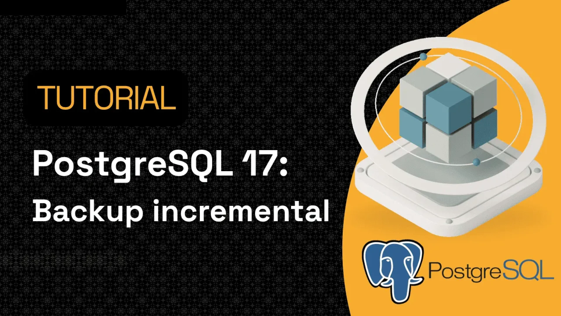 PostgreSQL 17 Backup incremental
